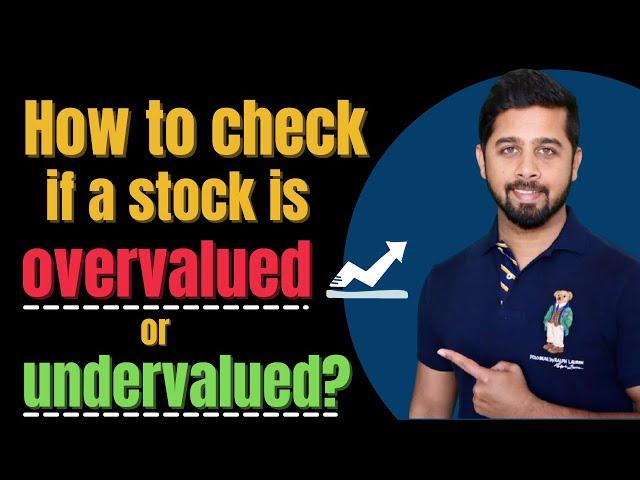 How to check if a stock is overvalued or undervalued? | What is PE Ratio? What is PEG Ratio?