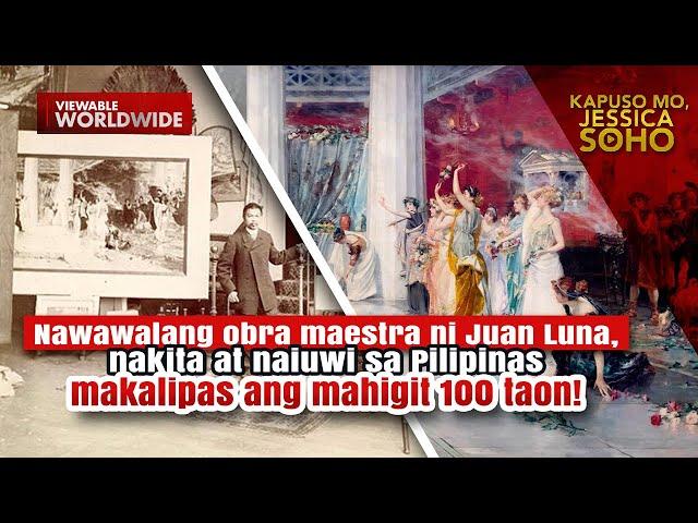 Ang Nawawalang Obra Maestra ni Juan Luna | Kapuso Mo, Jessica Soho