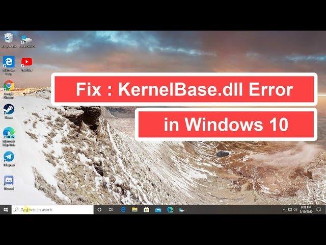 Fix : KernelBase.dll Error in Windows 7/8/10 [Tutorial]