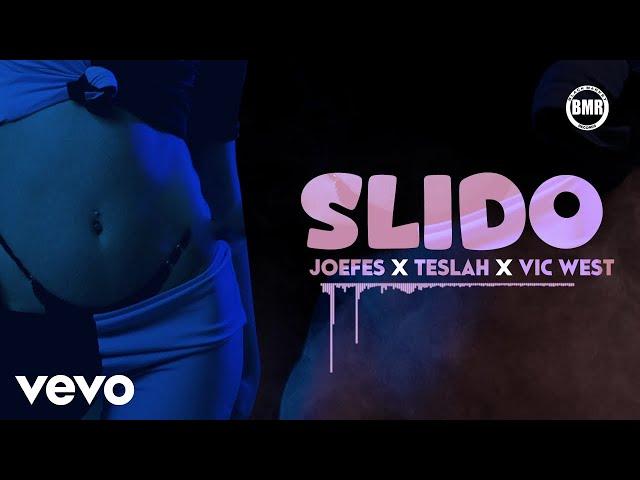 Joefes, Teslah, Vic West - Slido (Official)