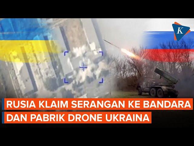 Rusia Bombardir Bandara dan Pabrik Drone Ukraina