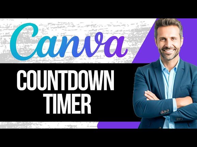 How to Create a Countdown Timer in Canva | Full Tutorial 2025