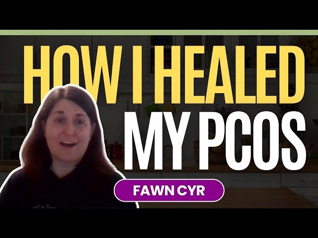 How I Healed my PCOS with A Plant Based Diet Fawn Cyr