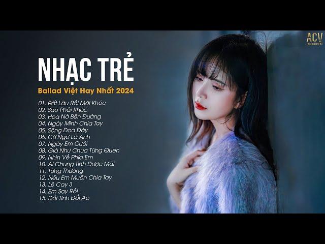 Liên khúc RẤT LÂU RỒI MỚI KHÓC, NGÀY MÌNH CHIA TAY, HOA NỞ BÊN ĐƯỜNG, CỨ NGỠ LÀ ANH  | ACV Ballad