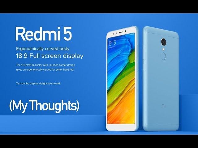 Redmi 5 Budget Smartphone Launched in India My Thoughts