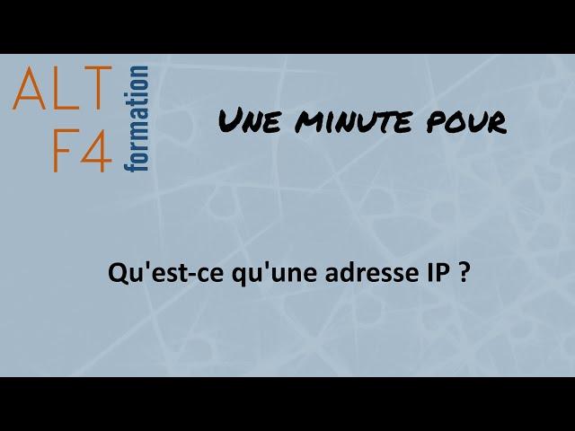 Qu'est-ce qu'une adresse IP ?