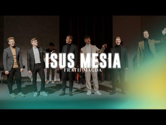 Fratii Magda - Isus Mesia (Official Music Video)