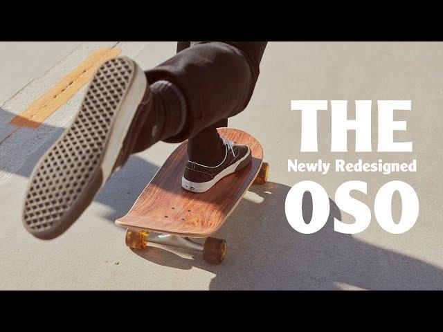 Arbor Skateboards :: Introducing the Newly Redesigned Oso