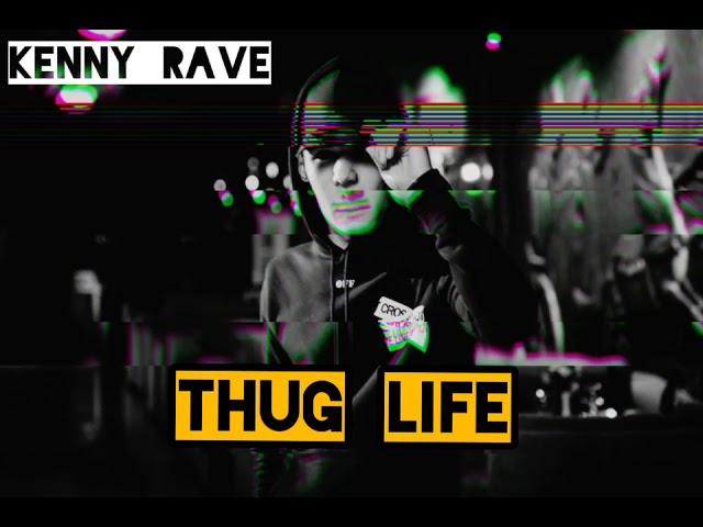 KeNnY_RaVe -Thug life (feat Bakhodir)