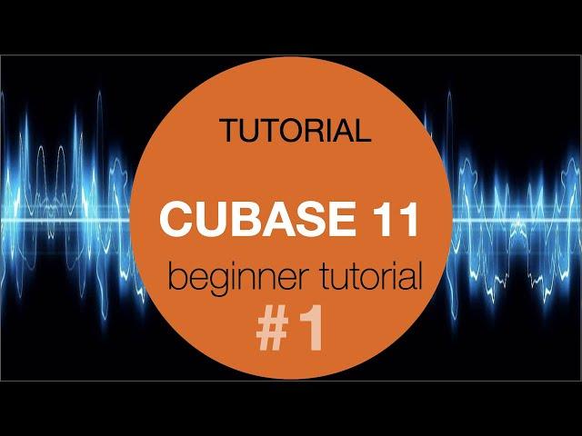 Cubase 11 for beginners #1Tutorial Steinberg