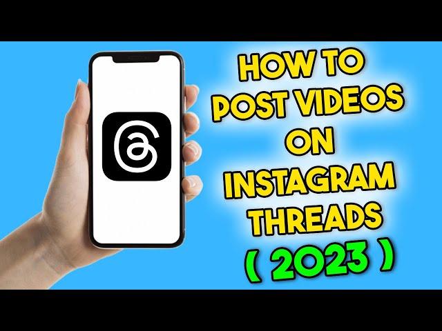 How to Post Videos on Threads (2023) Instagram Threads