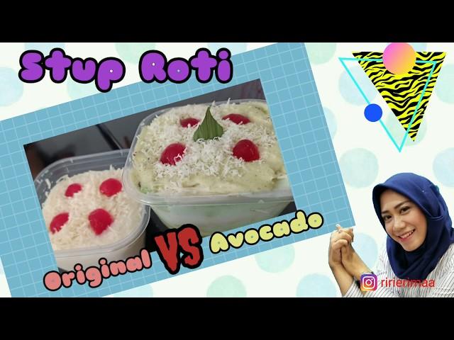 Stup roti original VS avocado - Mudah, Murah dan Enak - Ririe Rima