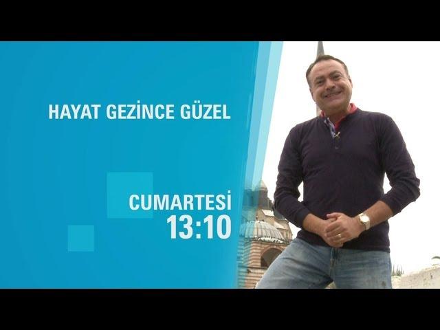 Hayat Gezince Güzel - Tanıtım (05.10.2013)