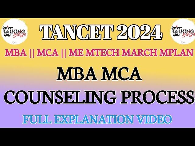 TANCET 2024 || MBA MCA ME MTECH || COUNSELING PROCEDURE || STEP BY STEP PROCESS || @talkingtamila