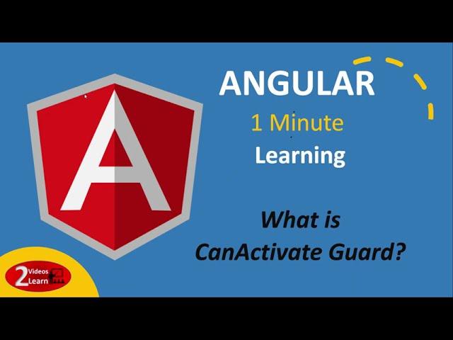 Angular 1 Minute Learning - What is CanActivate Guard - Episode 15