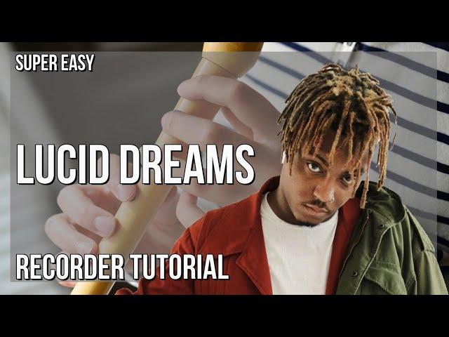 SUPER EASY: How to play Lucid Dreams  by Juice Wrld on Recorder (Tutorial)