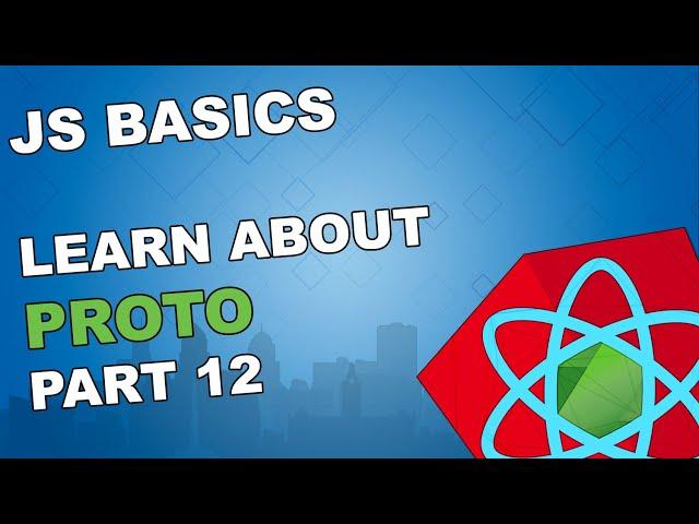 JS Basics - What is Proto ? (Part 12)