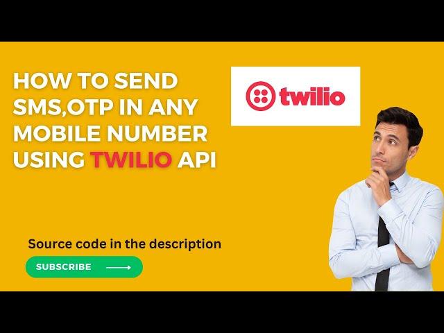 How to send OTP , SMS in any mobile number using Twilio API