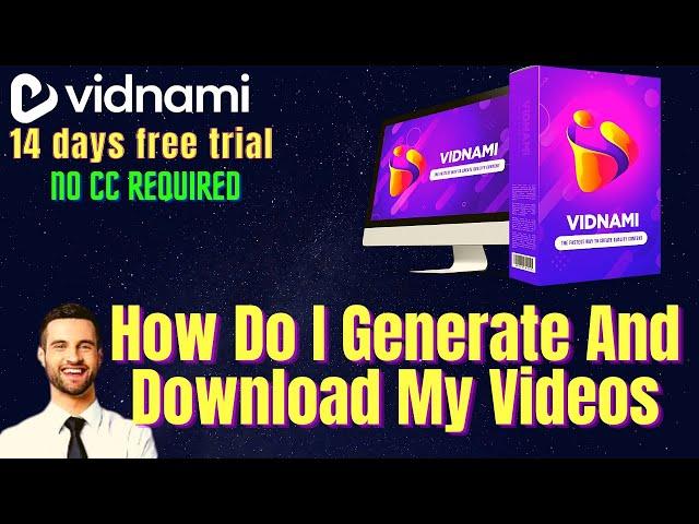 How Do I Generate And Download My Videos| vidnami tutorial