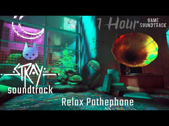 Stray (2022) - Relax Pathephone Chill Ambient. 1 Hour. (Clementine House). Game Soundtrack. OST.