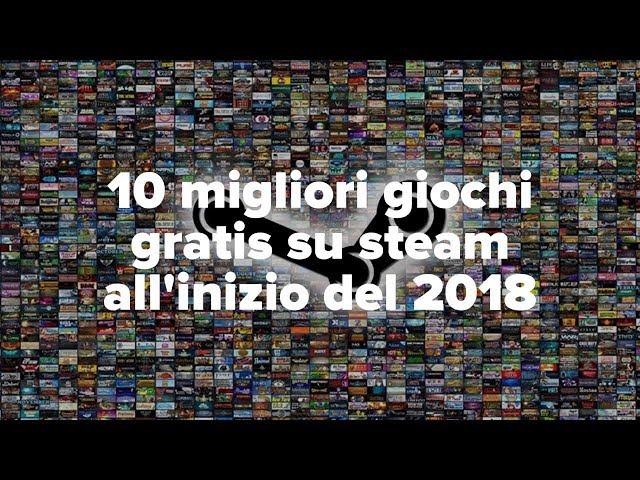 10 migliori giochi GRATIS su STEAM all'inizio del 2018 #1