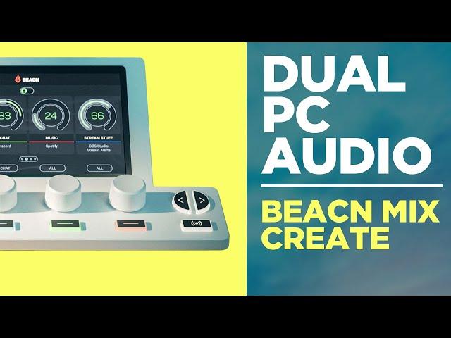 Dual PC Audio w/ Beacn Mix Create Tutorial
