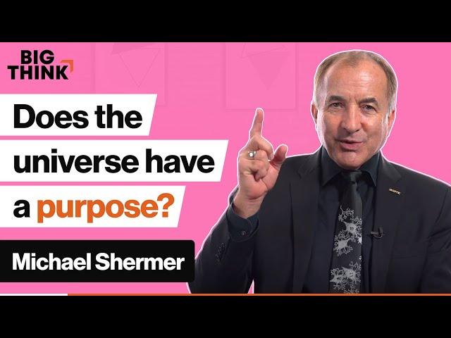 Ask an atheist: Does the universe have a purpose? | Michael Shermer | Big Think