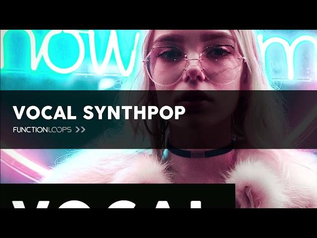 Vocal Synth Pop Samples - VOCAL SYNTHPOP Sample Pack - Loops, Shots, MIDI, Vocals, Acapellas