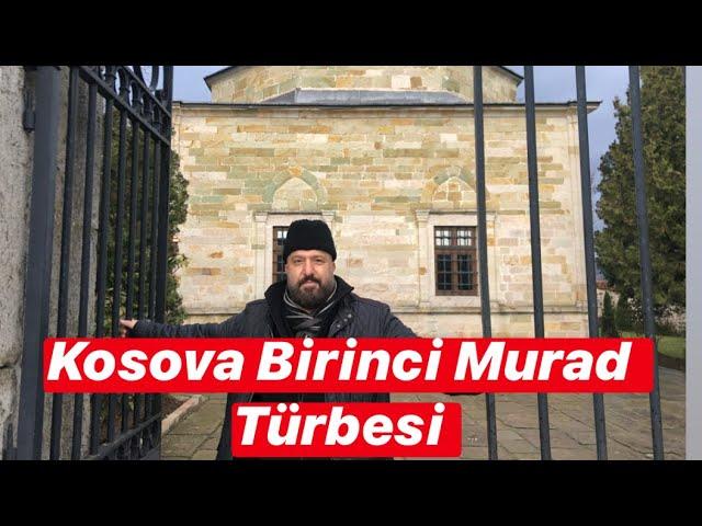 Kosova Birinci Murad Türbesi