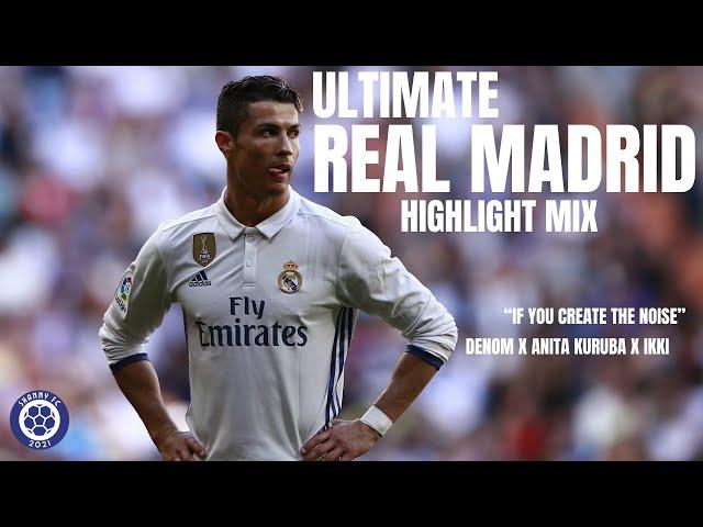 Ultimate REAL MADRID Highlight Mix