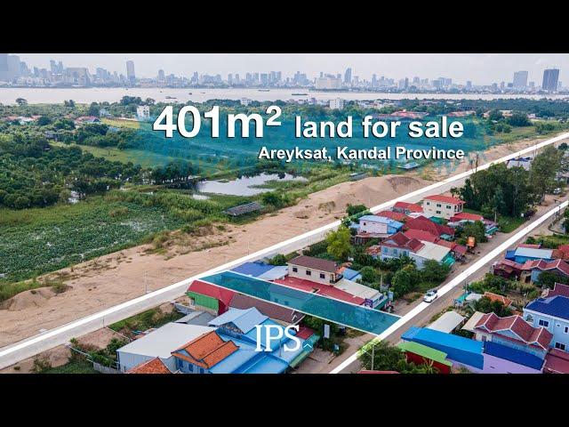 Property Code: 17728 | 401 Sqm Land For Sale - Areyksat, Kandal Province| IPS Cambodia