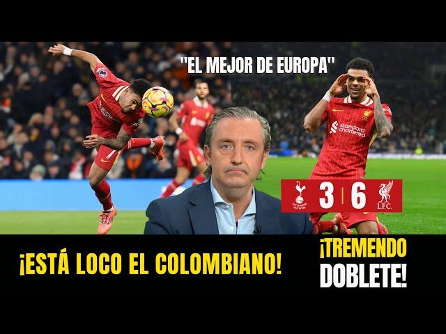 ¡ESTA LOCO! PRENSA MUNDIAL SORPRENDIDA por DOBLETE de LUIS DIAZ vs TOTTENHAM 6-3