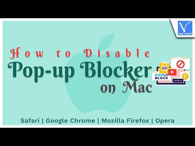 How to Disable Popup blocker on Mac You need to Know