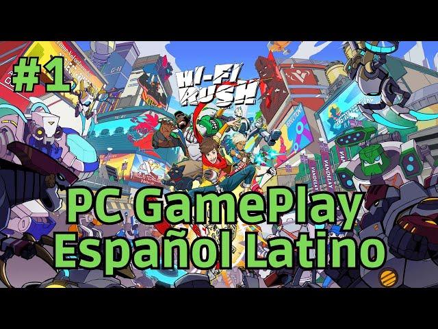 HI-FI RUSH | PC | GamePlay Español Latino | Parte 1