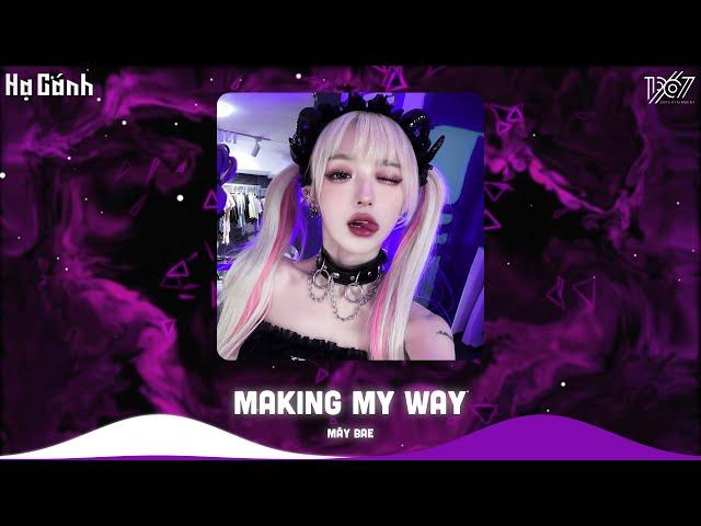 Making My Way Remix - Là Anh Remix - Ngày Em Đẹp Nhất Remix | Nhạc Hot Tiktok Hiện Nay