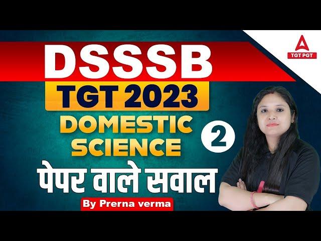 DSSSB TGT Home Science Question Paper 2021 | DSSSB TGT Vacancy 2023 | By Prerna Verma