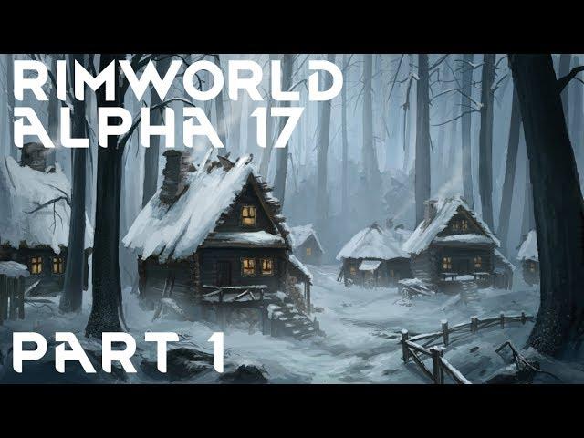 RimWorld Alpha 17 - Part 1 - A Militant Family - Cassandra Extreme - Let's Play