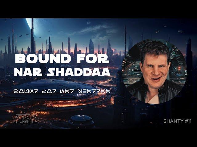 Star Wars Shanty #11 - 'Bound for Nar Shaddaa' (Folk Songs from the Star Wars Universe)