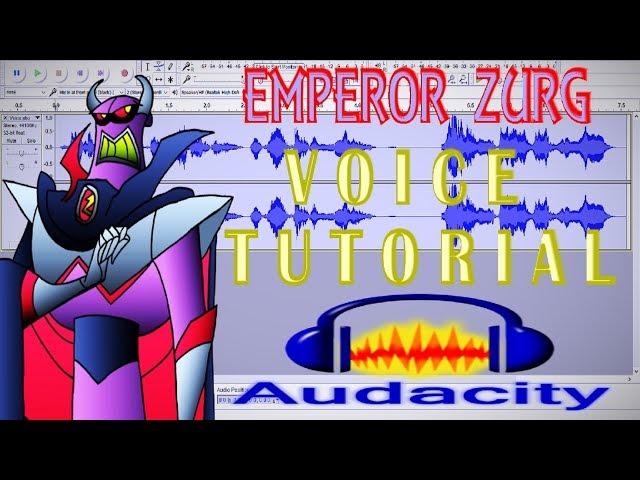 Evil Emperor Zurg (Toy Story) ~ Audacity Voice Tutorial