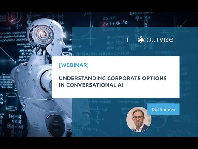 Webinar Understanding Corporate Options in Conversational AI