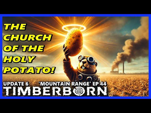 The CHURCH OF THE HOLY POTATO! - TIMBERBORN Update 6 HARD Ep 44