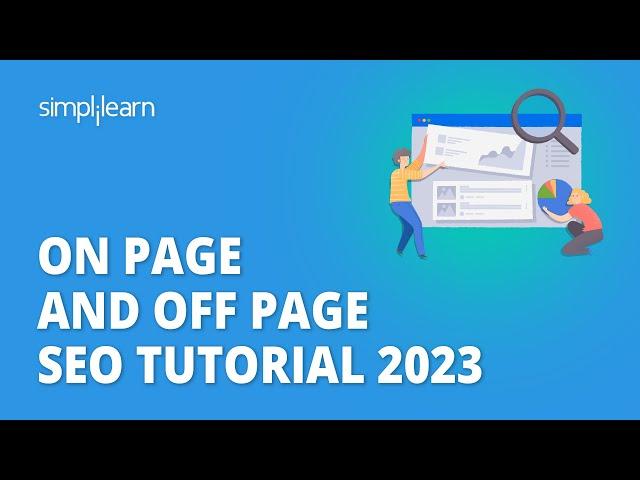  On Page And Off Page SEO Tutorial 2023 | Digital Marketing Training For Beginners | Simplilearn