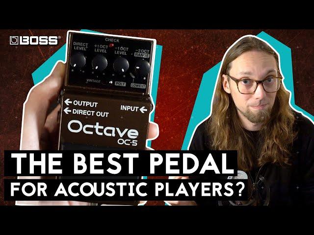 Acoustic Guitarists Need This Pedal | BOSS OC-5