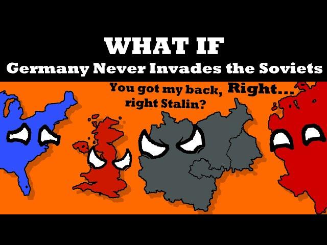 What If Germany Never Invaded the Soviets?