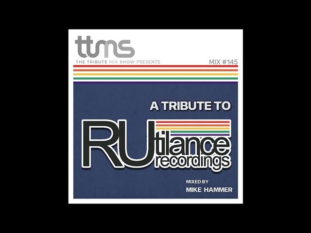 145 - A Tribute To Rutilance - mixed by Mike Hammer