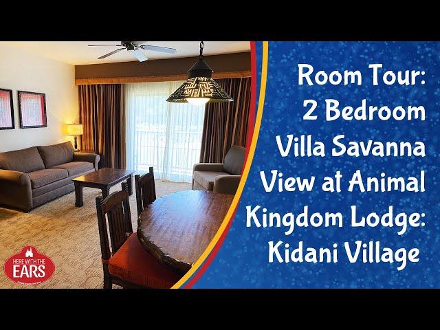 AKL: Kidani Village - 2 Bedroom Villa Savanna View - Room Tour