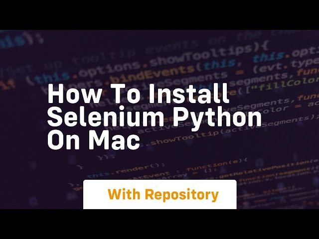 how to install selenium python on mac