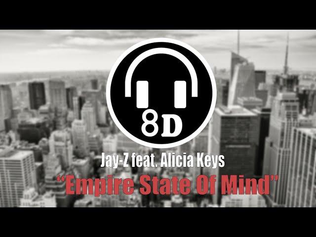 Jay-Z feat. Alicia Keys - Empire State of Mind (8D AUDIO)  USE HEADHONES 