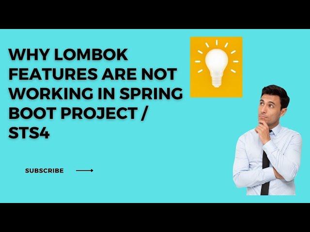 Why Lombok Annotations are not working in SpringTool Suite/STS4 or SpringBoot Project ?