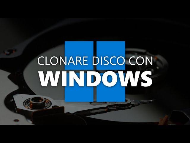 Come copiare/spostare/clonare il disco e sistema operativo